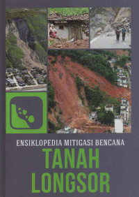 Image of Ensiklopedia Mitigasi Bencana; tanah longsor