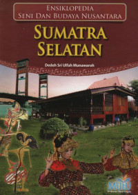 Image of Ensiklopedia Seni Dan Budaya Nusantara Sumatra Selatan