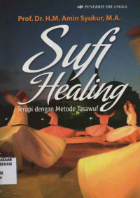 Image of Sufi Healing; terapi dengan metode tasawuf