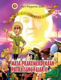 Image of Seri Biografi Bung Karno :  Masa Prakemerdekaan Putra Sang Fajar II  1938 - 1945