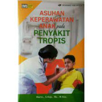Image of Asuhan Keperawatan Anak Pada Penyakit Tronis