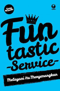 Image of Funtastic Service; melayani itu menyenangkan