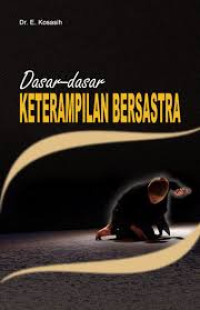 Image of DASAR - DASAR KETERAMPILAN BERSASTRA