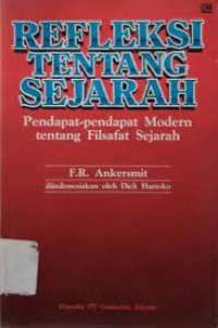 Image of Refleksi Tentang Sejarah: pendapat-pendapat modern tentang filsafat sejarah