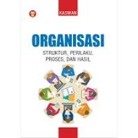 Image of Organisasi Struktur , Perilaku , Proses dan Hasil