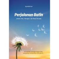 Image of Perjalanan Batin : Antara Aku, Harapan, dan Rasa Kecewa