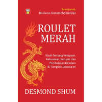 Image of Roulet Merah  : Kisah tentang Kekayaan, Kekuasaan, Korupsi  dan Pembalasan Dendam Di Tiongkok Dewasa Ini